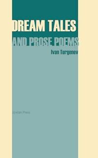 Dream Tales and Prose Poems - Ivan Turgenev - E-Book