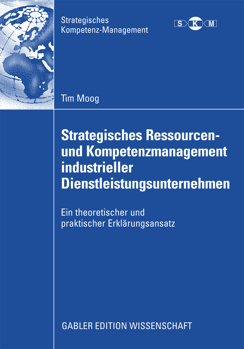 Strategisches Ressourcen- und Kompetenzmanagement industrieller Dienstleistungsunternehmen - Tim Moog - E-Book