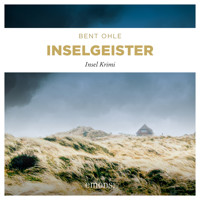 Inselgeister - Nils Petersen - Insel Krimi, Band 5 (Ungekürzt) - Bent Ohle - Hörbuch