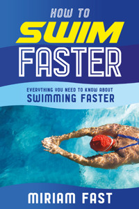 How to swim faster - Miriam Fast - E-Book