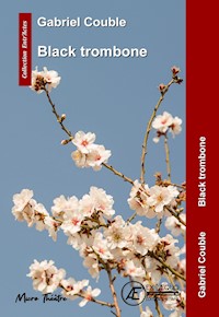 Black trombone - Gabriel Couble - E-Book