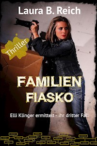 Familien Fiasko - Laura B. Reich - E-Book
