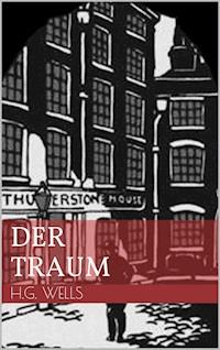 Der Traum - H G Wells - E-Book