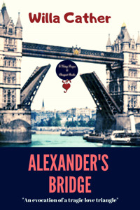 Alexander's Bridge - Willa Cather - E-Book