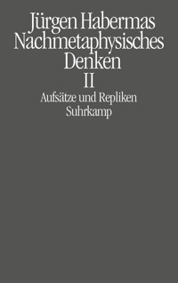 Nachmetaphysisches Denken II - Jürgen Habermas - E-Book