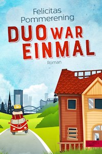 Duo war einmal - Felicitas Pommerening - E-Book