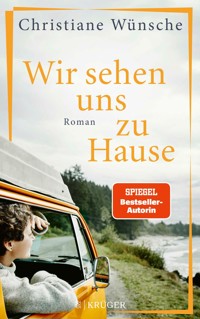 Wir sehen uns zu Hause - Christiane Wünsche - E-Book