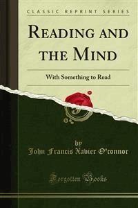 Reading and the Mind - John Francis Xavier O. Conor - E-Book