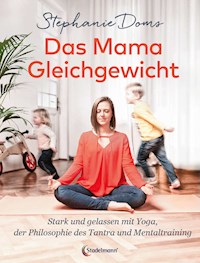 Das Mama-Gleichgewicht - Stephanie Doms - E-Book