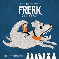 Frerk, du Zwerg! - Finn-Ole Heinrich - Hörbuch