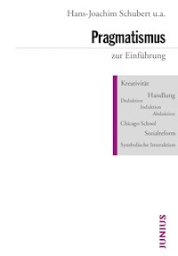 Pragmatismus zur Einführung - Hans-Joachim Schubert - E-Book