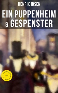 Henrik Ibsen: Ein Puppenheim & Gespenster - Henrik Ibsen - E-Book