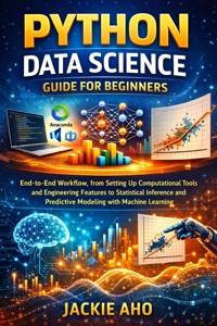 Python Data Science Guide for Beginners - Jackie Aho - E-Book