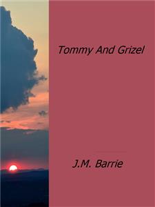 Tommy And Grizel - J.m.barrie - E-Book