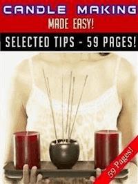 Candle Making Made Easy - Jeannine Hill - E-Book