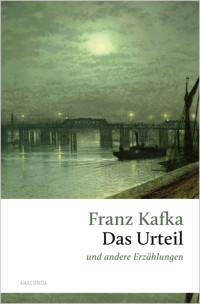 Das Urteil und andere Erzählungen - Franz  kafka - E-Book