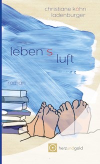 Lebensluft - Christiane Köhn-Ladenburger - E-Book