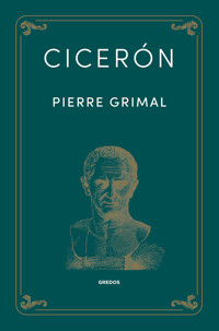 Cicerón - Pierre Grimal - E-Book
