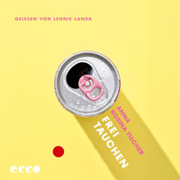 Freitauchen - Anna Rosina Fischer - Hörbuch