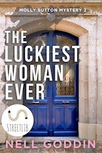 The Luckiest Woman Ever - Nell Goddin - E-Book