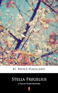 Stella Fregelius - H Rider Haggard - E-Book