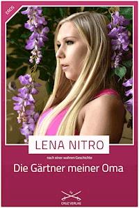Die Gärtner meiner Oma - Lena Nitro - E-Book