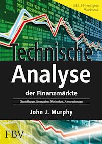 Technische Analyse der Finanzmärkte - Murphy John J. - E-Book