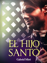 El hijo santo - Gabriel Miró - E-Book