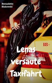 Lenas versaute Taxifahrt - Bernadette Binkowski - E-Book