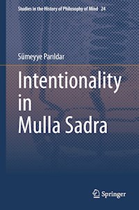 Intentionality in Mulla Sadra - Sümeyye Parıldar - E-Book