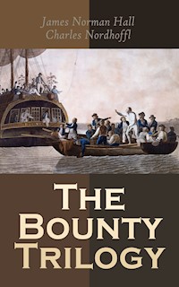 The Bounty Trilogy - James Norman Hall - E-Book