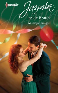 Mi mejor amigo - Jackie Braun - E-Book