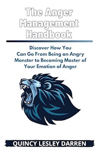 The Anger Management Handbook - Quincy Lesley Darren - E-Book