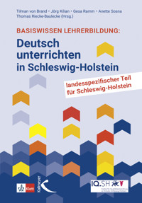Basiswissen Lehrerbildung: Deutsch unterrichten in Schleswig-Holstein - Kilian Jörg - E-Book