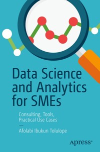 Data Science and Analytics for SMEs - Afolabi Ibukun Tolulope - E-Book