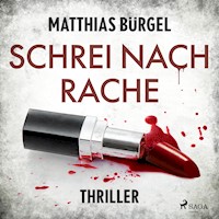Schrei nach Rache: Psychothriller (Fallanalytiker Falk Hagedorn, Band 2) - Matthias Bürgel - Hörbuch