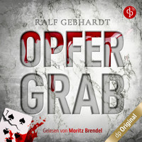 Opfergrab (Ungekürzt) - Ralf Gebhardt - Hörbuch