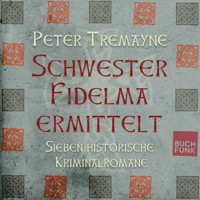 Tremayne-Bundle: Schwester Fidelma ermittelt - Peter Tremayne - Hörbuch