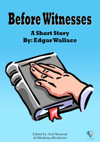Before Witnesses - Edgar Wallace - E-Book