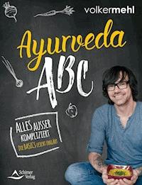 Ayurveda-ABC - Volker Mehl - E-Book