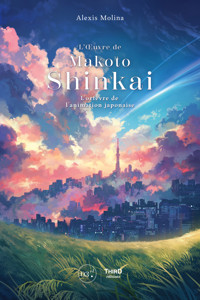 L’OEuvre de Makoto Shinkai - Alexis Molina - E-Book
