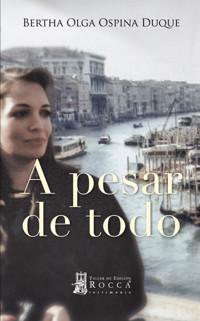 A pesar de todo - Bertha Olga Ospina Duque - E-Book