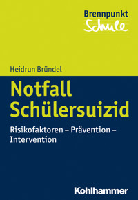 Notfall Schülersuizid - Heidrun Bründel - E-Book