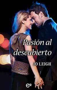 Pasión al descubierto - Jo Leigh - E-Book