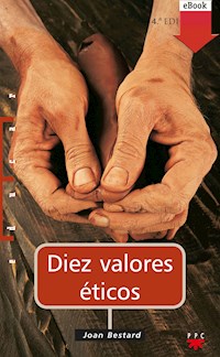 Diez valores éticos - Joan Bestard Comas - E-Book