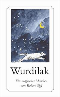 WURDILAK - Robert Sigl - E-Book