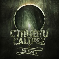 Cthulhucalypse, Folge 2: Die Bestie - Christian Gailus - Hörbuch