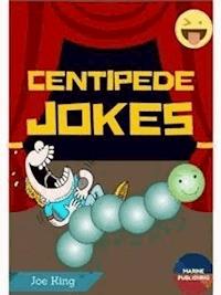 Centipede Jokes  - Joe King - E-Book