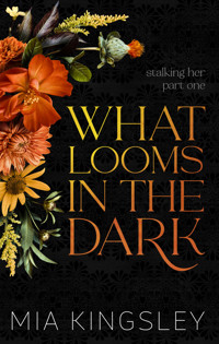 What Looms In The Dark - Mia Kingsley - E-Book