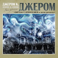 Пирушка с привидением и другие рассказы - Джером К. Джером - Hörbuch